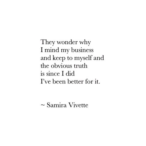 Why I Keep To Myself Quotes, I Keep To Myself Quotes, Keeping To Myself, Keep To Myself Quotes, Keeping To Myself Quotes, To Myself Quotes, Myself Quotes, Healthy Eating Quotes, Eating Quotes