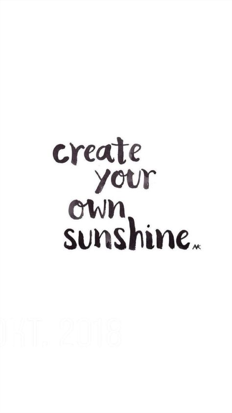 Create Your Own Sunshine Tattoo, Sunshine Word Tattoo, Sunshine Quotes Funny, Cabin 7, Sunshine Tattoo, Wallpaper Prints, Create Your Own Sunshine, Display Retail, Be The Sunshine