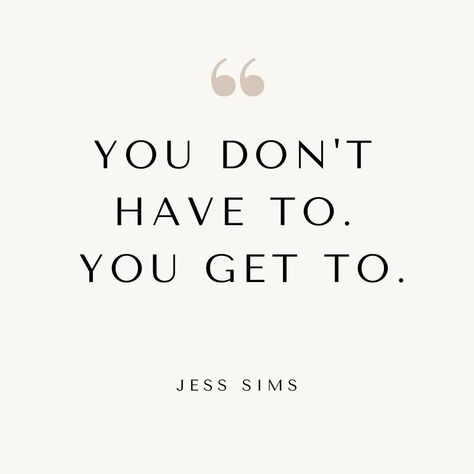 Mindset. It's all semantics, but changing one word can change your whole mindset. At times, when visiting an elderly relative, I would get resentful thinking 'I have to...' but changing my thinking to 'I get to...' helped me appreciate that time. This change in mindset can work for anything. "Say “I get to” instead of “I have to.” I get to have 50 minutes to myself on the side of the pool, instead of I have to sit there while my kid is in lessons. I get to connect with people and learn so... I Get To Instead Of I Have To Quote, I Get To Do This Quote, Board Pictures, Vision Board Pictures, Spoken Word, One Word, Change In, Change Me, Famous Quotes