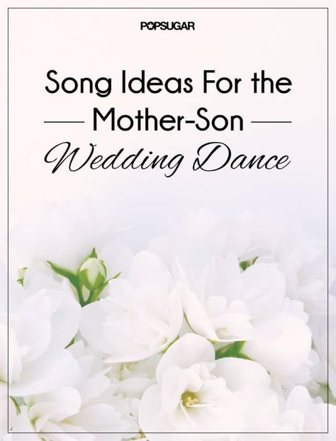 Mother-Son Dance Songs For Wedding | POPSUGAR Entertainment Wedding Party Dance Songs, Mother Of Groom Speech, Mother Son Wedding Songs, Mother Son Songs, Mother Son Wedding Dance, Wedding Songs Reception, Reception Dance Floor, Wedding Music Ideas, Music For Wedding