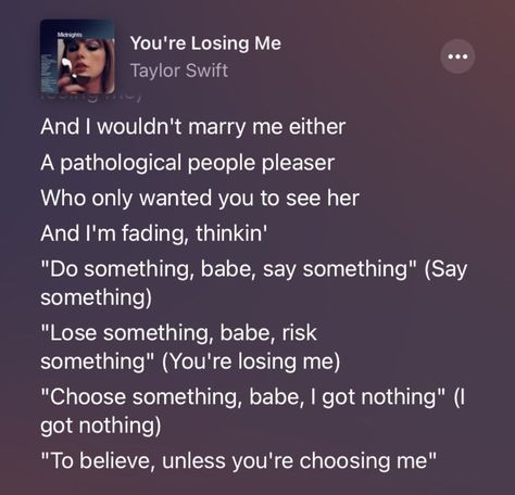 Youre Losing Me Taylor, Youre Losing Me Taylor Swift, Losing Me Taylor Swift, Taylor Swift Spotify, Me Taylor Swift, Taylor Swift Song Lyrics, People Pleaser, Lose Something, Taylor Swift Songs