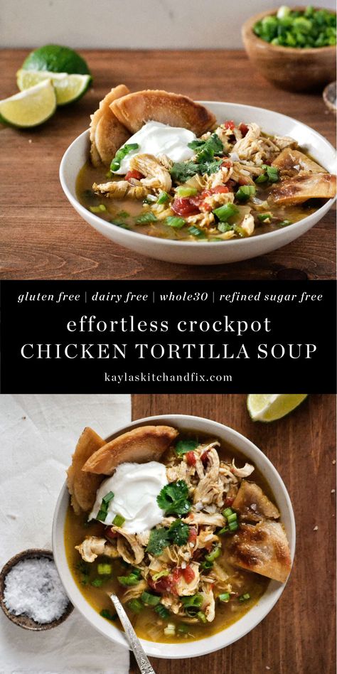 This Chicken Tortilla Soup is an easy, nourishing and delicious staple that even the most picky eater is sure to love. It's filling while being made up of only real ingredients, zero dairy or gluten and can be made grain-free as well! Chicken Tortilla Soup Crock Pot, Slow Cooker Chicken Tortilla Soup, Slow Cooker Chicken Healthy, Crockpot Chicken Healthy, Refined Sugar Free Recipes, Favorite Recipes Dinner, Whole30 Recipes, Chicken Tortilla Soup, Easy Lunch Recipes