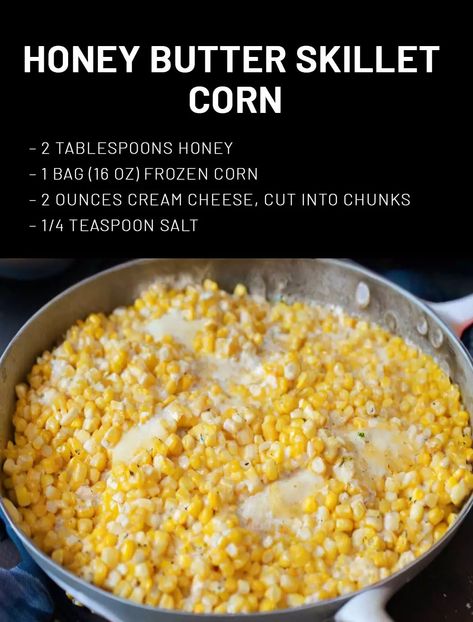 Honey Butter Skillet Corn – 99easyrecipes Honey Butter Skillet Corn, Sweet Corn Recipes, Ground Beef Recipes Mexican, Skillet Corn, Creamed Corn Recipes, Diy Easy Recipes, Buttered Corn, Ground Beef Dishes, Potluck Dishes