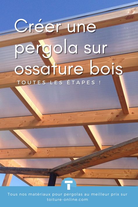 créer une pergola sur ossature bois Pergola Bois Diy, Skylight Design, Steel Door Design, Swimming Pool Landscaping, Backyard Shade, Diy Shed Plans, Backyard Greenhouse, House Extension Design, Outdoor Kitchen Design Layout