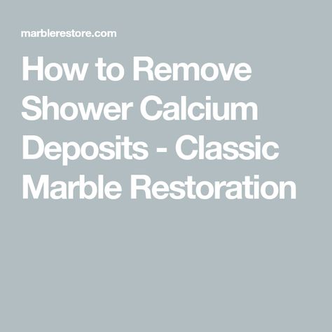 How to Remove Shower Calcium Deposits - Classic Marble Restoration Marble Shower Walls, Marble Restoration, Calcium Deposits, Restaurant Table Tops, Stone Shower, Marble Showers, Entryway Wall, Shower Shelves, Restaurant Tables