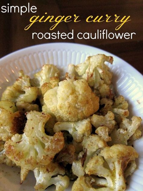 Simple & Healthy Ginger Curry Roasted Cauliflower Curry Roasted Cauliflower, Cauliflower Vegan, Butter Fingers, Roasted Cauliflower Recipes, Cauliflower Recipe, Ginger Recipes, Cauliflower Recipes, Quick Healthy, Curry Powder