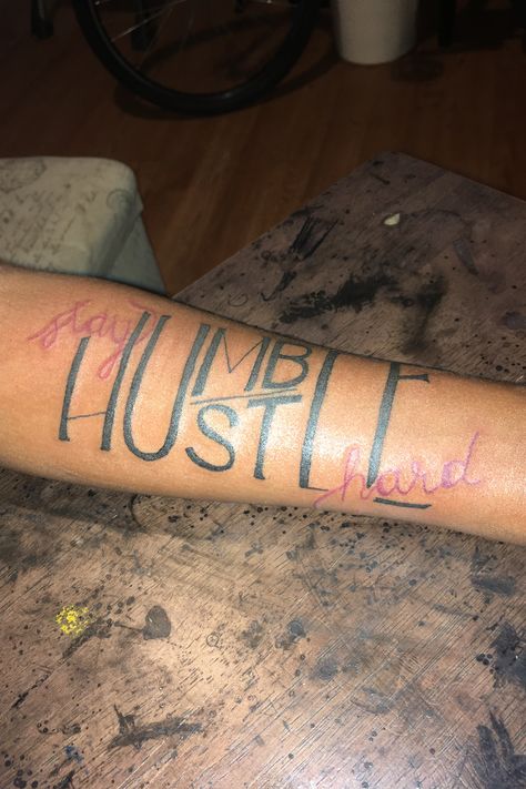 Stay Humble Tattoo Men, Humble Hustle Tattoo, Stay Humble Hustle Hard Tattoo, Hustle Tattoo, Stay Humble Tattoo, Humble Tattoo, Tattoo Font For Men, Hard Tattoos, Cute Finger Tattoos