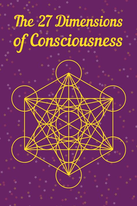 Here is a breakdown of the twenty-seven dimensions of consciousness, consisting of pairs of dimensions forming realities or heavens. With the 27th dimension as Source intself. Click to read more! #Ascension #Enlightenment #Awakening Cosmic Consciousness Art, Dimensions Of Consciousness, Spiritual Dimensions Universe, Quantum Spirituality, Universe Dimensions, Crystal Healing Room, Dimensions Universe, Clairvoyant Psychic Abilities, 6 Dimension