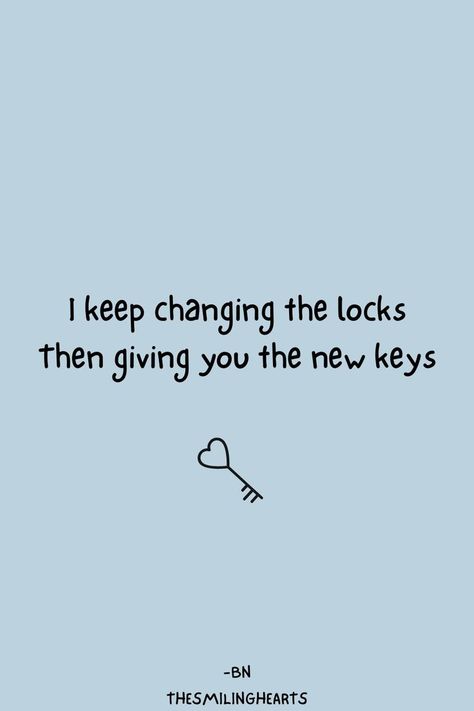 Relationship poems. I keep changing the locks and giving you the new keys. Cute Lil Poems, Poem For My Boyfriend, Short Poems About Love, Poetic Love Quotes, Cute Love Poems, Deep Love Poems, Relationship Poems, Poems Deep, Love Poems For Him