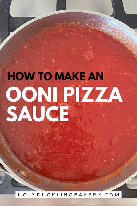 pan of red pizza sauce on a stove top and title that says how to make an ooni pizza sauce by uglyducklingbakery.com Ooni Pizza Dough, Make Pizza Sauce, Ooni Pizza Oven, No Yeast Pizza Dough, Ooni Pizza, Pizza Oven Recipes, Pita Recipes, Pizza Sauce Recipe, Gourmet Pizza