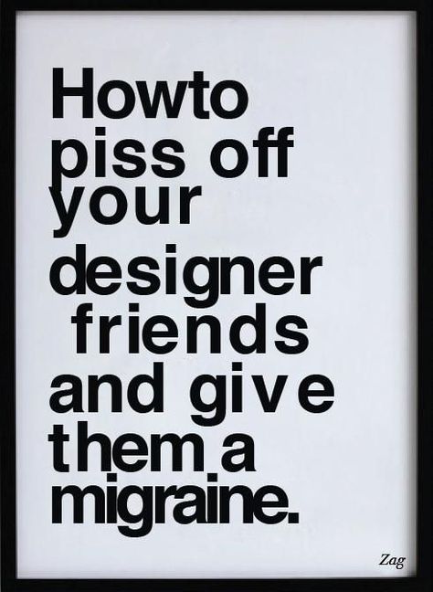 Kerning is no joke. Bad kerning can completely change the look of a word, phrase or sentence, and at times totally changing the meaning. But you don't have to take my word for it. Just take a look at the piece that Creative Bloq did on the topic recently. Not only did they find some great examples of horrible kerning, but they slayed it in the text. Here are their examples. Bad Graphic Design, Graphic Design Quotes, Graphisches Design, Graphic Design Humor, Plakat Design, Funny Posters, Bad Design, Design School, Funny Graphics