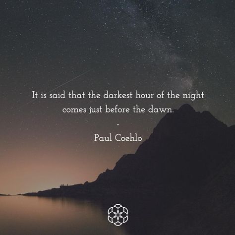 The Night Is Darkest Just Before Dawn, Night Is Darkest Just Before Dawn, Darkest Before The Dawn Quotes, Dawn Quotes, Word For The Day, Darkest Hour, Before The Dawn, Daily Quote, Shakespeare Quotes