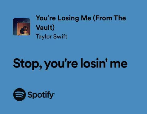 You’re Losing Me (From The Vault) Your Losing Me Taylor Swift Lyrics, You’re Losing Me, You're Losing Me Lyrics, You're Losing Me, Taylor Swift Song Lyrics, Me Lyrics, Taylor Lyrics, Me Too Lyrics, Taylor Swift Songs