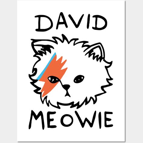 David Meowie merch -- Choose from our vast selection of art prints and posters to match with your desired size to make the perfect print or poster. Pick your favorite: Movies, TV Shows, Art, and so much more! Available in mini, small, medium, large, and extra-large depending on the design. For men, women, and children. Perfect for decoration. David Meowie, Strange Wallpaper, Bowie Labyrinth, Funny Tshirt Quotes, David Bowie Art, Bowie Art, Funny T Shirt Sayings, Pretty Printables, Major Tom