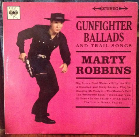 Marty Robbins - Gunfighter Ballads And Trail Songs (Vinyl, LP) at Discogs Marty Robbins, Country Musicians, Billy The Kids, Music Pics, Music Album Covers, Columbia Records, Music Memories, George Strait, Country Artists