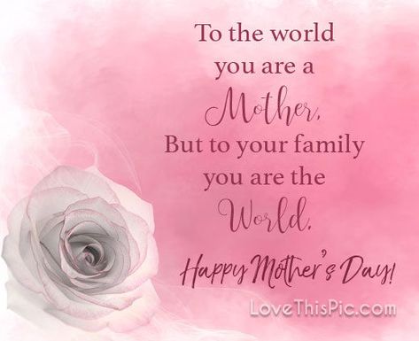 To the world you are memory mom wishes sister mother heaven grandma happy mother's day mother's day sister in law Happy Mothers Day Sister In Law, Happy Mother’s Day Quotes For Sister In Law, Happy Mother’s Day Wishes To My Sisters, Heaven Grandma, Happy Mother’s Day Message For A Friend, Happy Mother’s Day Christian Message, Happy Mothers Day Sister, Morhers Day, Happy Mother’s Day To Cat Mom