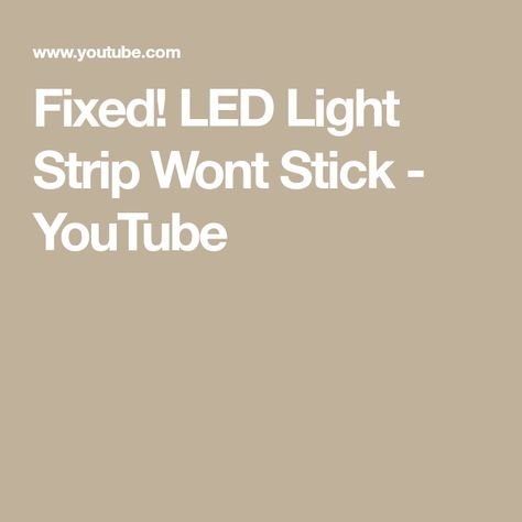 Fixed! LED Light Strip Wont Stick - YouTube How To Stick Led Lights On Wall, Led Light Stick, Wrapped Sticks, Led Light Strip, Light Strip, Led Light Strips, Led Wall Lights, Led Strip Lighting, Led Strip