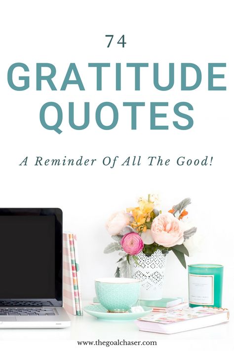 Having and showing gratitude is a major factor in building a happy life. Feeling grateful is easy and can come quite naturally in the good times. Not so much in the tough times of life.  Here are 74 quotes about gratitude that serve as an amazing reminder of the good things in life, no matter what! #gratitude Quotes About Gratitude, Healthy Affirmations, Feeling Grateful, Good Things In Life, Business Foundation, Showing Gratitude, Gratitude Journal Prompts, Blogger Tips, Gratitude Quotes