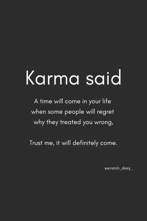 A Time Will Come In Your Life, People Do You Wrong Quotes, People Will Regret How They Treated You, Time Will Tell Wallpaper, Being Good To The Wrong People, I Will Treat You The Way You Treat Me, You Will Regret, People Coming Back Into Your Life, When People Know They Did You Wrong