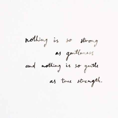 //gentleness= true strength// True Strength, Visual Statements, Wonderful Words, Quotable Quotes, What’s Going On, Blog Tips, Fitness Lifestyle, True Words, Pretty Words