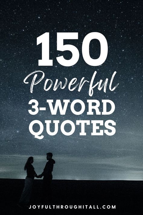 Positive Three Word Affirmations 8 Powerful Words, Positive Small Quotes, 3 Word Quotes Short Motivation, Short Positive Affirmation Quotes, Inspirational Quotes Positive Short, Short Positive Quotes For Life, Short Inspirational Quotes For Women, Short Quotes Positive, Short Inspirational Quotes Positive