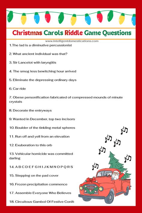 Christmas Carols Riddle Game printable for your parties. Solve the riddle to guess the name of the Christmas Carols. Also called Decipher The Canticles or the Christmas Carols Game. Christmas Gift Riddles, Christmas Carol Games Free Printable, Christmas Riddles For Adults, Christmas Carol Emoji Game Free, Christmas Word Games For Adults Free Printable, Christmas Carol Game, The Christmas Carol, Christmas Riddles, Riddle Games