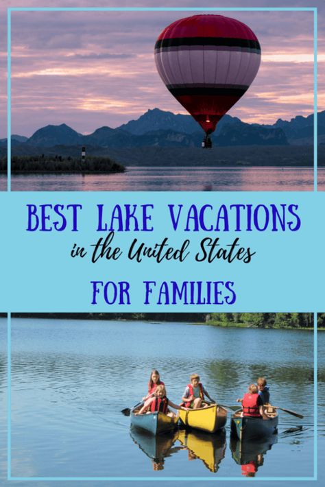 Looking for a summer vacation by the lake? These may just be the best lake vacations in the United States. #summervacation #familytravel #roadtrip #summer Vacations In The United States, Lake Vacations, Water Vacation, Lake Trip, Lake Vacation, Vacation Goals, Best Family Vacations, National Park Road Trip, Summer Lake