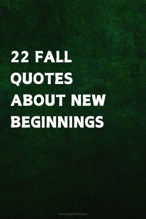 Embrace the spirit of renewal with 22 fall quotes about new beginnings. These quotes celebrate change and growth, perfect for those starting fresh during the autumn season. This Is Just The Beginning Quotes, Quotes About Starting Over, Quotes About Beginnings, Seasons Change Quotes, Blessed Quotes Inspiration, Quotes About New Beginnings, Easter Card Messages, Fresh Start Quotes, Retirement Messages