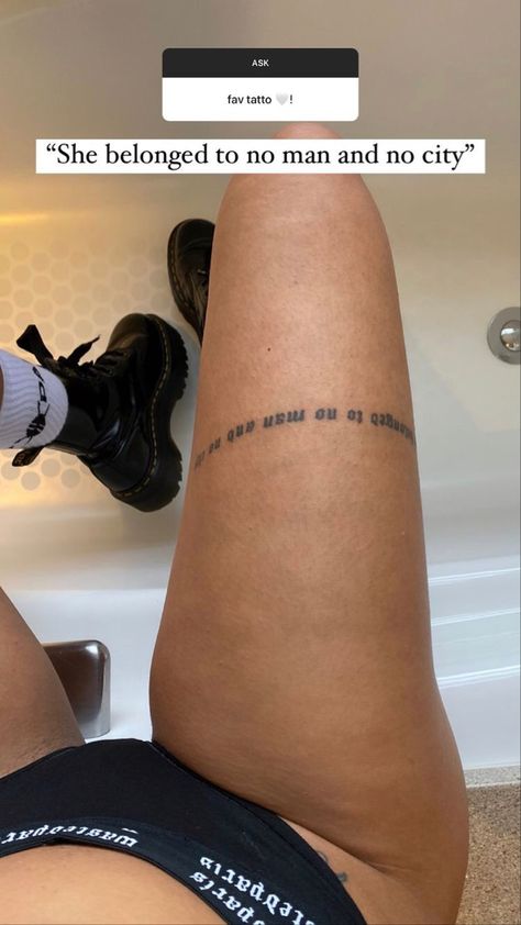 Thigh Tattoos Women Above Knee, Thigh Tattoos Women Writing, Feminism Tattoo, Thigh Tattoo Quotes, Leg Tats, Beginner Tattoos, Rose Tattoos For Women, Hand Tattoos For Girls, Tasteful Tattoos