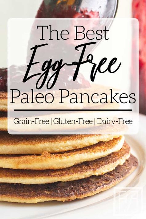 Egg Free Paleo, Pancakes Without Eggs, Paleo Pancake Recipe, Paleo Pancake, Egg Free Pancakes, Grain Free Pancakes, Egg Free Breakfast, Paleo Pancakes, Make Pancakes