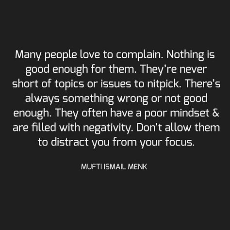 Many people love to complain. Nothing is good enough for them. They’re never short of topics or issues to nitpick. There’s always something… Nothing Is Good Enough Quotes, Nothing Is Ever Good Enough Quotes, You Will Never Be Enough For Some People, Never Good Enough Quotes, Complaining Quotes, Toxic Environment, Enough Is Enough Quotes, Never Been Better, Creative Classroom