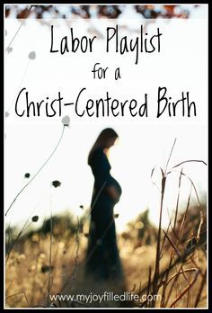 Christian Birth Playlist, Birth Playlist Songs, Christian Hypnobirthing, Christian Birth Affirmations, Birth Affirmations Christian, Giving Birth Photos, Labor Playlist, Holistic Pregnancy, Labor Prep