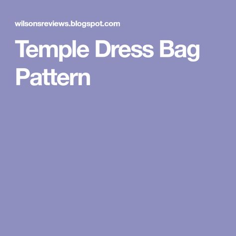 Temple Dress Bag Pattern Temple Dress, Dress Bag, Relief Society, Bag Dress, Bag Pattern, Make It, Sewing Projects, Temple, Make Up