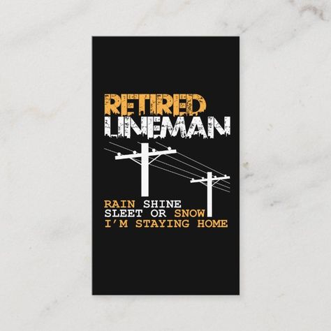 Lineman Retirement, Retirement Funny, Retirement Humor, Power Grid, Retirement Parties, Business Card Size, Work Boots, Business Card, Business Cards