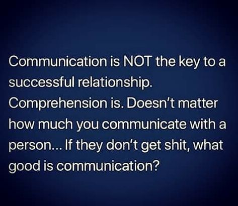 Yep. Communication is mutual comprehension & it takes a team spirit. Random Sayings, Communication Quotes, Successful Relationships, Truth Quotes, It Takes, Team Spirit, Relationship Quotes, A Team, Words Of Wisdom