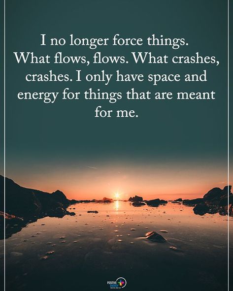 Tag someone who needs to read this.  I no longer force things. What flows, flows. What crashes, crashes. I only have space and energy for things that are meant for me. #positiveenergyplus  #inspirationalquotes #quotes #inspiration #quotesoftheday #instaquotes #words #qotd #quotestagram #like #love #life  #follow #God #Jesus #HolySpirit #Lord #Christ #Bless #Blessed #amazing #GodBlessUs #memes #glory #grace #amen #thankful #grateful #hope #faith Battle Of The Mind, Energy Positive, Motivation Positive, Narcissism, Positive Thoughts, Great Quotes, Positive Thinking, New Age, A Quote