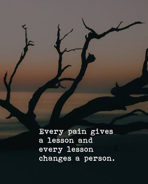 Every Pain Gives A Lesson, Pain Changes People, Morals Quotes, Reality Of Life Quotes, Jack Ma, Quote Citation, Gary Vee, Reality Of Life, Best Motivational Quotes