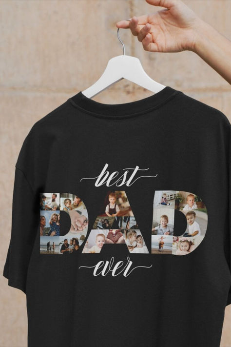 Best Dad Ever, More Design, Color Photo, New Dads, Gifts For Father, Photo Collage, Mom And Dad, Fathers Day Gifts, Shirt Design