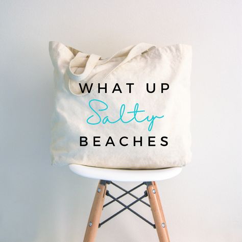 Beach Sayings For Shirts, Cricut Canvas Bag, Beach Bag Design, Cricut Tote Bag Ideas, Beach Bag Ideas, Canvas Tote Bag Design, Tote Bag Quotes, Totes Ideas, Funny Beach