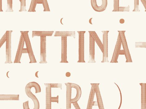 Mattina—Sera Texture Detail by Laura Bennett | Dribbble | Dribbble Italian Typography Design, Italian Design Graphic, Italian Lettering, Authentic Typography, Italian Graphics, Italian Texture, Italian Branding, Italian Graphic Design, Italian Typography