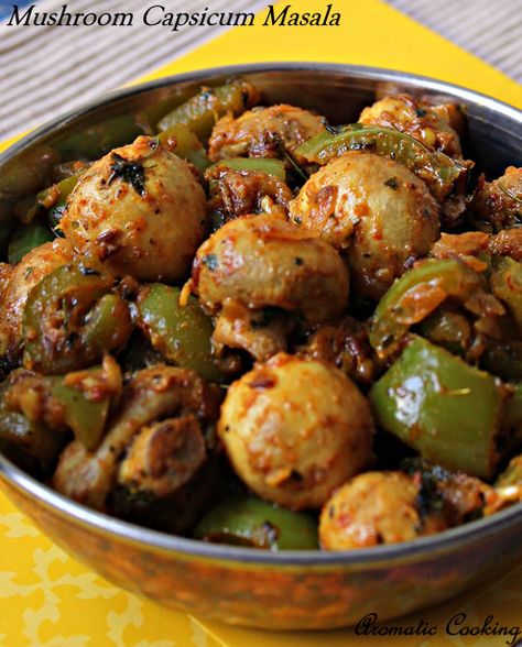 Aromatic Cooking: Mushroom Capsicum Masala Mushroom Recipes Indian, Capsicum Recipes, Veg Curry, Veg Dishes, Curry Chicken Recipes, Chutney Recipes, Indian Food Recipes Vegetarian, Indian Cooking, Veg Recipes