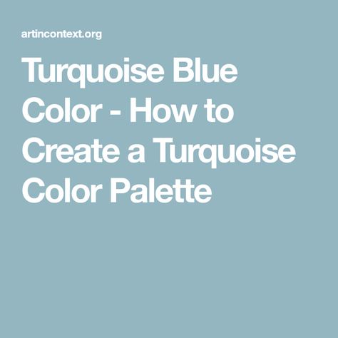 Turquoise Blue Color - How to Create a Turquoise Color Palette Turquoise Color Combinations, Turquoise Paint Colors, Turquoise Furniture, Rgb Color Codes, Turquoise Color Palette, Colorful Website, Turquoise Painting, Turquoise Blue Color, Color Meanings