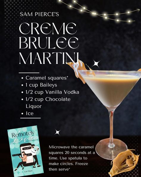 This crème brûlée martini screams Sam Pierce. Sam is a man who can command a room and he’s also into little treats… but only the best little treats. High end donuts, trendy running shoes, and this martini from clear across town. #remotelylove #charactercocktails #workplaceromancebooks #workplaceromance #authorlorithorn #cremebrulee #cremebruleemartini #kindleunlimitedromancebooks Crème Brûlée Espresso Martini, Winter White Martini, New Year’s Eve Martini, Espresso Martini With Frangelico, Fun Espresso Martini, Chocolate Liquor, Vanilla Vodka, Cocktail Drinks, Martini