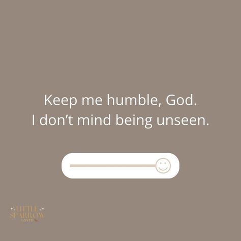 Keep me humble, God. I don’t mind being unseen. Away from the praise, away from the spotlight. Let me find joy in serving You and others quietly. Let my heart be pure, my intentions right. For all those who exalt themselves will be humbled, and those who humble themselves will be exalted. — Luke 14:11 littlesparrowloved.substack.com #prayerlife My Intentions, Humble Heart, Find Joy, Finding Joy, My Heart, Let Me, Mindfulness, Pure Products, Let It Be