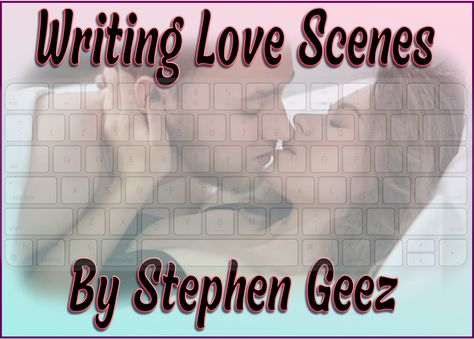 Writing Love Scenes Writing Kissing Scenes, Writing Kissing, Types Of Fiction, Literary Elements, Writing Romance, Fantasy Love, Physical Intimacy, Writing Strategies, Love Scenes