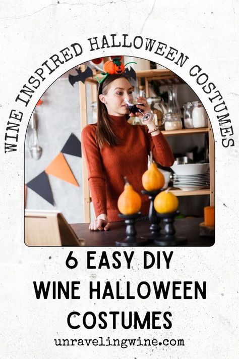 6 Easy DIY Wine Halloween Costumes - Unraveling Wine Diy Wine Costume, Wine Costume Ideas, Wine Bottle Costume, Wine Halloween Costume, Easy Adult Halloween Costumes, Cheese Costume, Wine Costume, Different Halloween Costumes, Women Drinking Wine