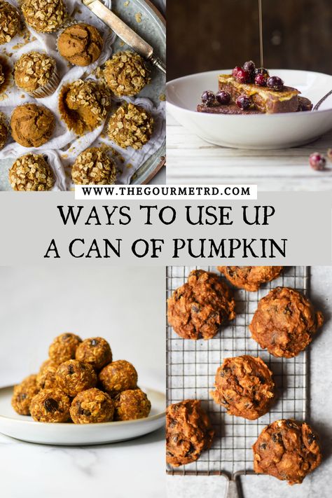 A picture of pumpkin muffins, French toast, cookie dough bites and oatmeal cookies. How To Use Up Pumpkin Puree, 1 Can Pumpkin Recipes, Ways To Use Pumpkin Puree, Canned Pumpkin Recipes Easy Healthy, Leftover Pumpkin Puree Recipes, Pumpkin Purée Recipes, Pureed Pumpkin Recipes, Canned Pumpkin Recipes Easy, Pumpkin Puree Recipes Healthy