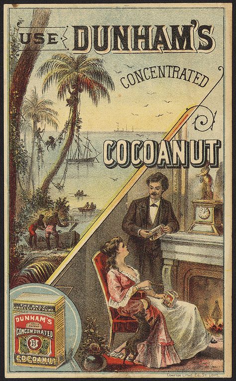 Use Dunham's Concentrated Cocoanut (front) Issued 1870 -1900 Advertising card | Flickr - Photo Sharing! Vintage Seed Packets, Boston Public Library, Old Advertisements, Old Ads, Advertising Poster, King George, Vintage Labels, Vintage Recipes, History Design