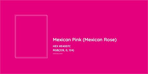 HEX #E4007C Mexican Pink (Mexican Rose) Color - Color Code Mexican Color Palette Mexico, Mexican Color Palette, Rose Color Meanings, Munsell Color System, Mexican Colors, Analogous Color Scheme, Rgb Color Codes, Colorful Website, Hexadecimal Color