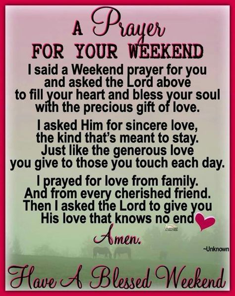 Pin on Slogans Friday Weekend Blessings Messages, Saturday Morning Prayers And Blessing, Have A Good Weekend Image, Weekend Blessings Prayer, Weekend Prayers And Blessings, Blessed Weekend Quotes Inspiration, Saturday Blessings Inspiration Beautiful, Saturday Weekend Blessings, Saturday Morning Quotes Blessing